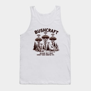 Wi-Fi Trees and Bushcraft Dreams Tank Top